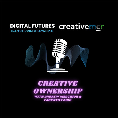 Graphic of a microphone and soundwaves with the Digital Futures and Creative Manchester logos. Text says Creative Ownership with Andrew Melchior and Parvathy Nair.